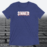 Sinner — Funny Cheeky Triblend T-Shirt | JonesTees - JonesTees