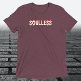 Soulless — Funny Dark Humour Triblend T-Shirt | JonesTees - JonesTees