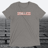 Soulless — Funny Dark Humour Triblend T-Shirt | JonesTees - JonesTees