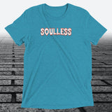 Soulless — Funny Dark Humour Triblend T-Shirt | JonesTees - JonesTees