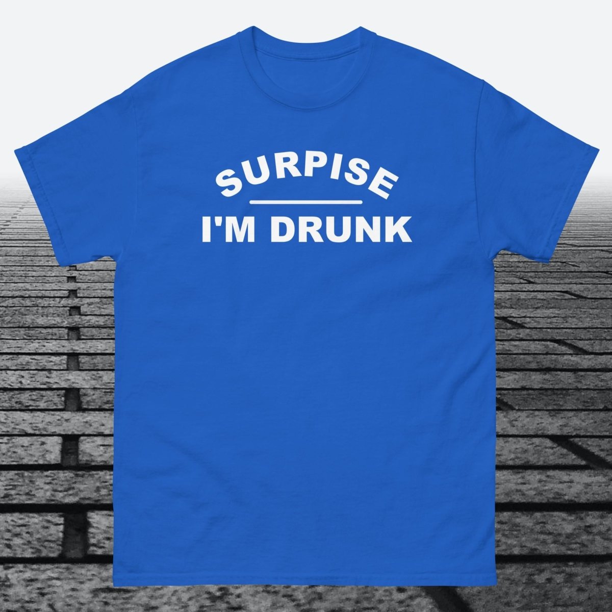 Surprise I'm Drunk, Cotton T-shirt - JonesTees