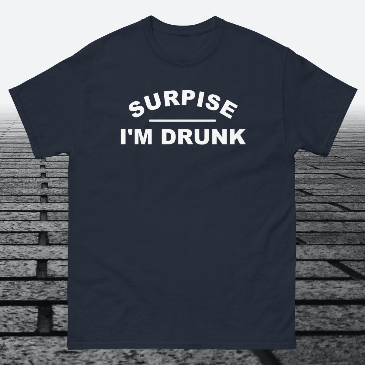 Surprise I'm Drunk, Cotton T-shirt - JonesTees