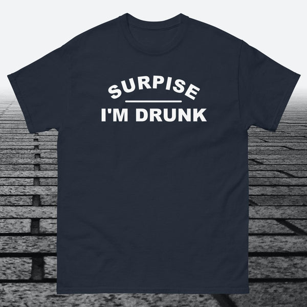 Surprise I'm Drunk, Cotton T-shirt - JonesTees