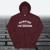 Surprise I'm Drunk, Hoodie Sweatshirt - JonesTees