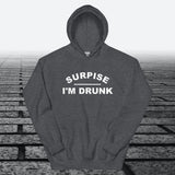 Surprise I'm Drunk, Hoodie Sweatshirt - JonesTees