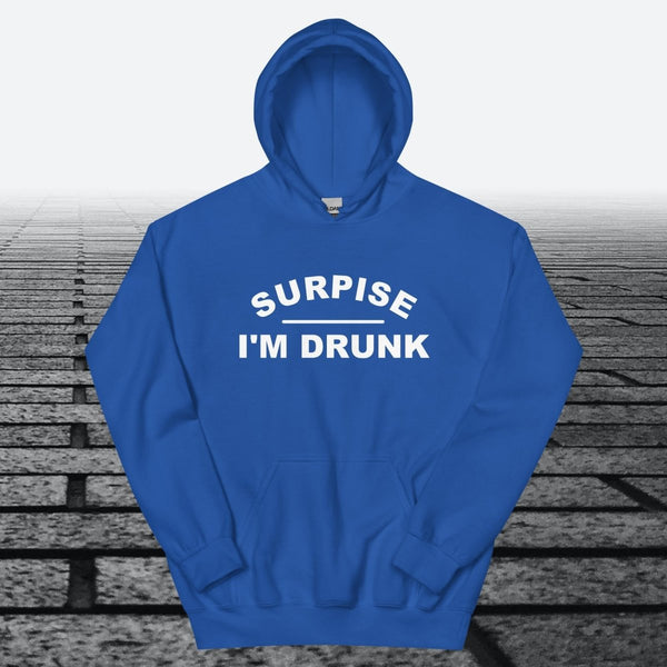 Surprise I'm Drunk, Hoodie Sweatshirt - JonesTees