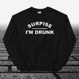 Surprise I'm Drunk, Sweatshirt - JonesTees