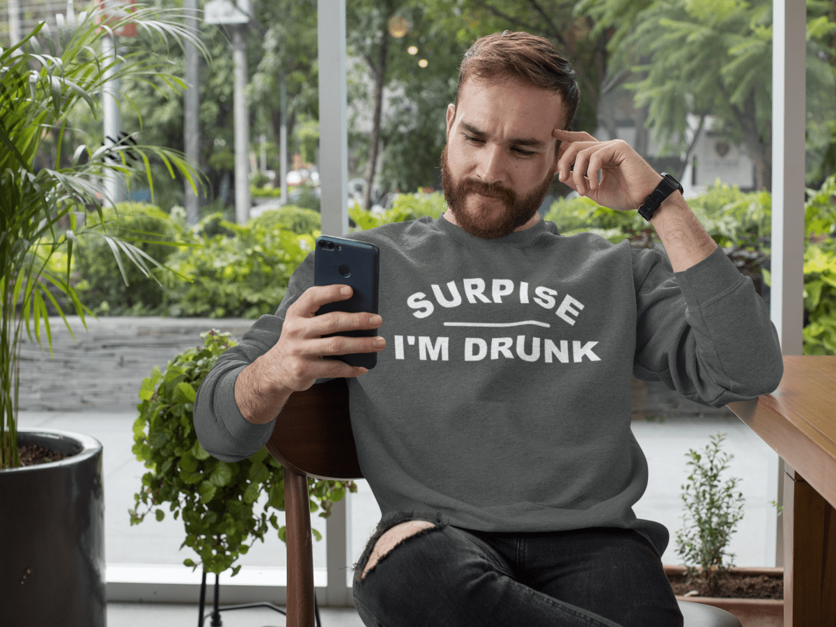 Surprise I'm Drunk, Sweatshirt - JonesTees