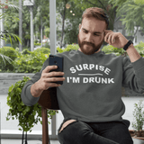 Surprise I'm Drunk, Sweatshirt - JonesTees
