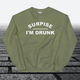 Surprise I'm Drunk, Sweatshirt - JonesTees