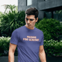 Thanks for Leaving! — Sarcastic Funny Triblend T-Shirt | JonesTees - JonesTees