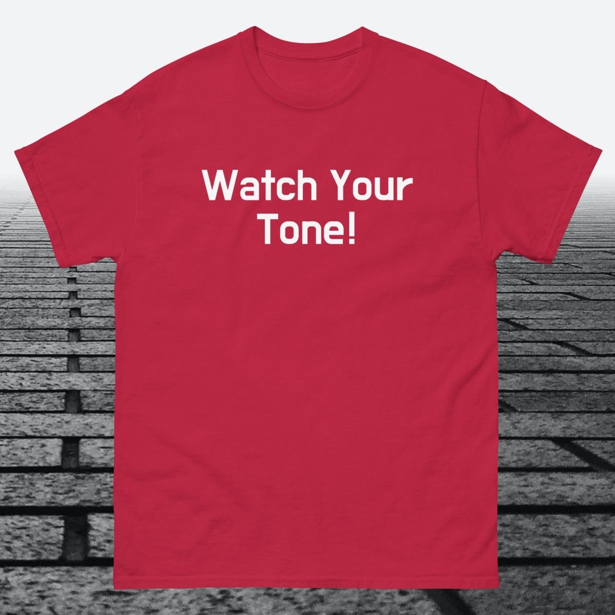 Watch Your Tone, Cotton T-shirt - JonesTees