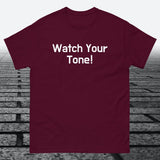 Watch Your Tone, Cotton T-shirt - JonesTees
