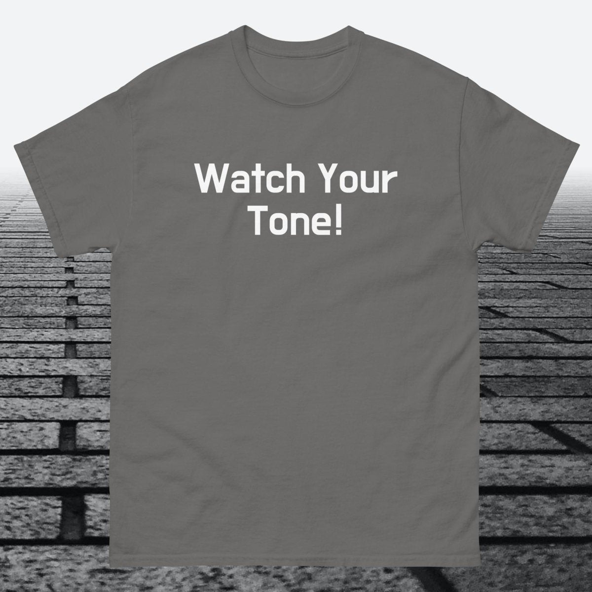 Watch Your Tone, Cotton T-shirt - JonesTees