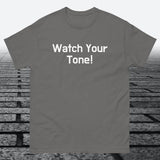 Watch Your Tone, Cotton T-shirt - JonesTees