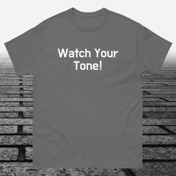 Watch Your Tone, Cotton T-shirt - JonesTees