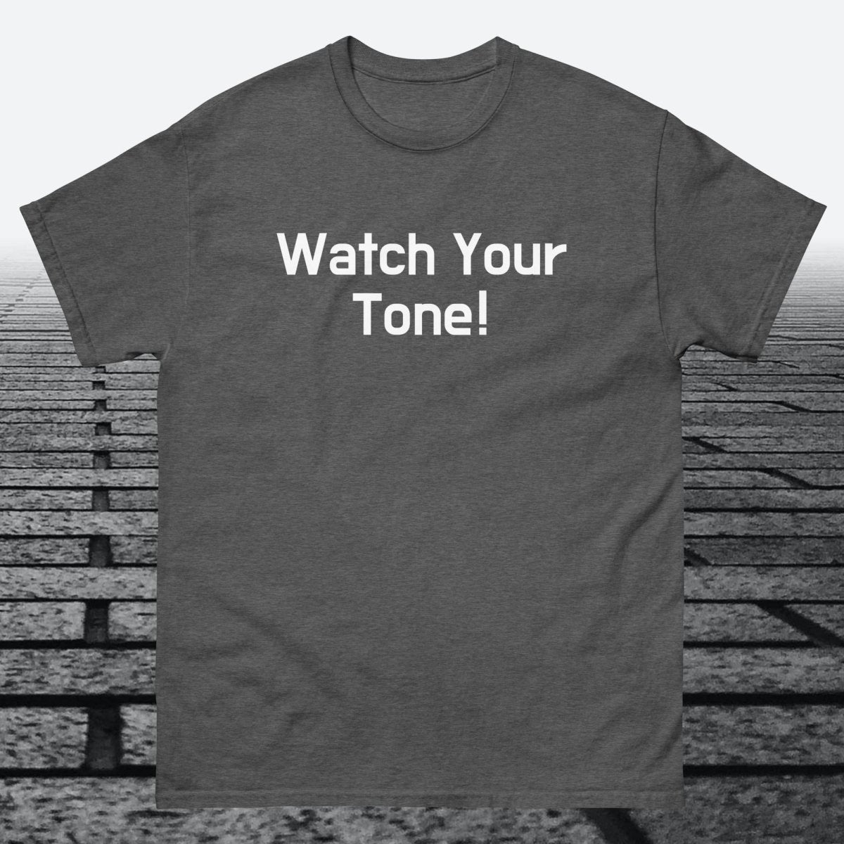 Watch Your Tone, Cotton T-shirt - JonesTees