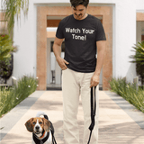 Watch Your Tone, Cotton T-shirt - JonesTees