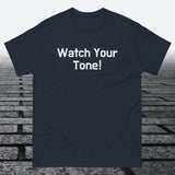 Watch Your Tone, Cotton T-shirt - JonesTees