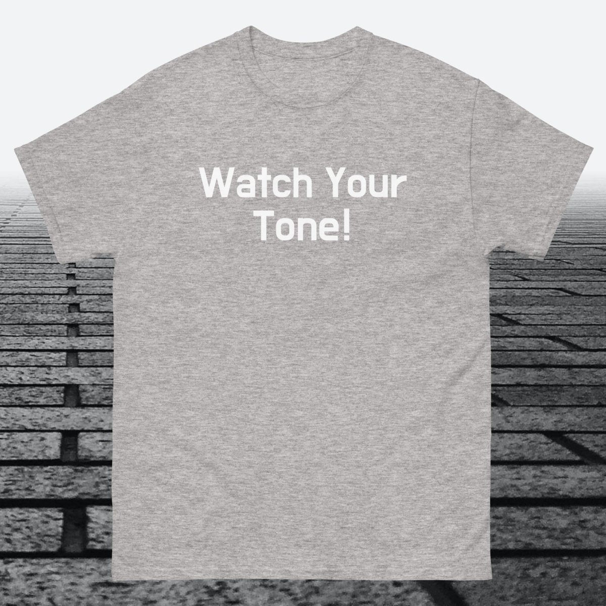 Watch Your Tone, Cotton T-shirt - JonesTees