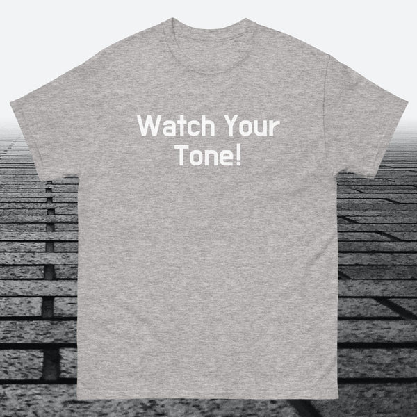 Watch Your Tone, Cotton T-shirt - JonesTees