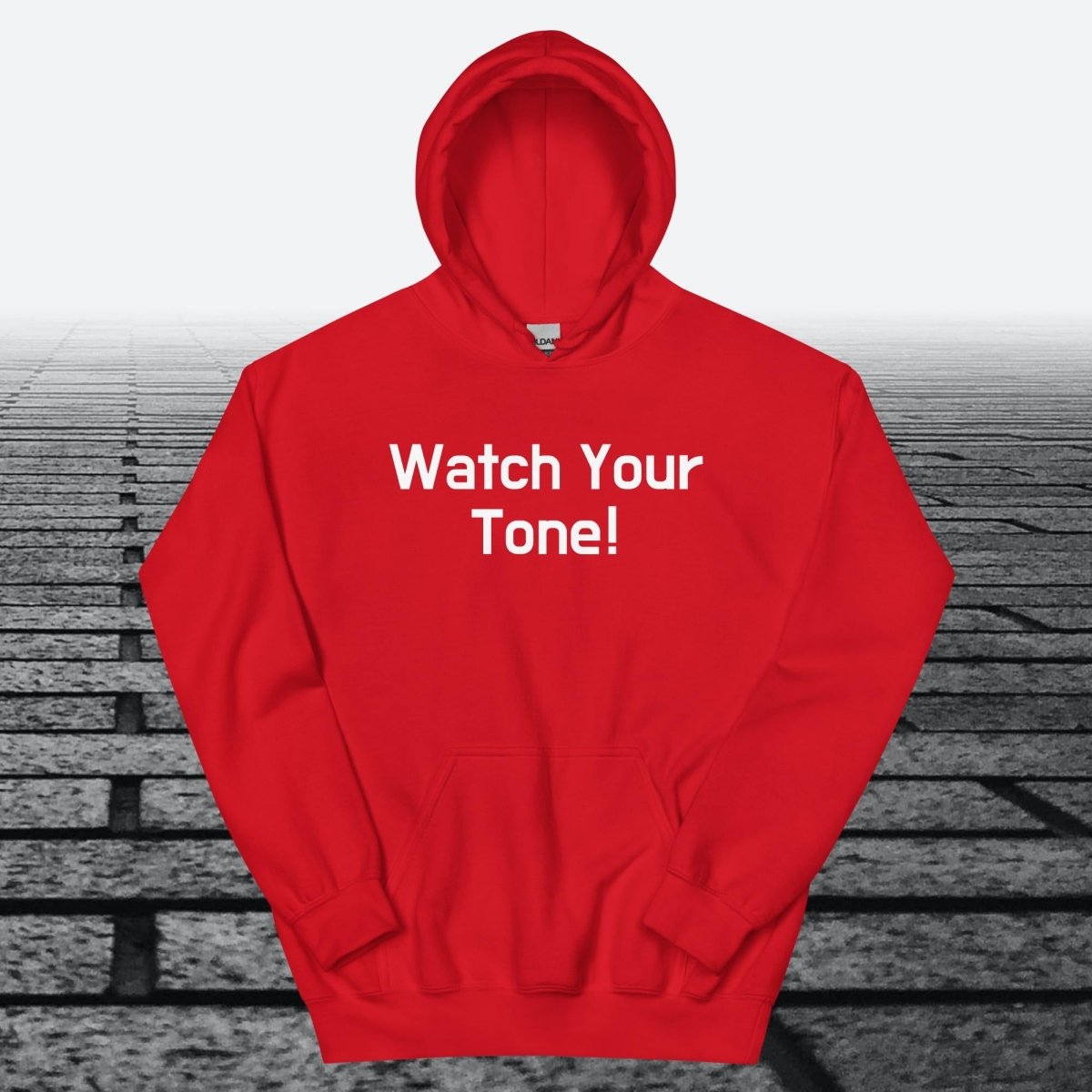 Watch Your Tone, Hoodie Sweatshirt - JonesTees