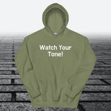Watch Your Tone, Hoodie Sweatshirt - JonesTees
