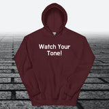 Watch Your Tone, Hoodie Sweatshirt - JonesTees