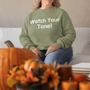 Watch Your Tone, Sweatshirt - JonesTees