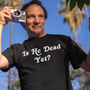 Is He Dead Yet, Triblend T-shirt